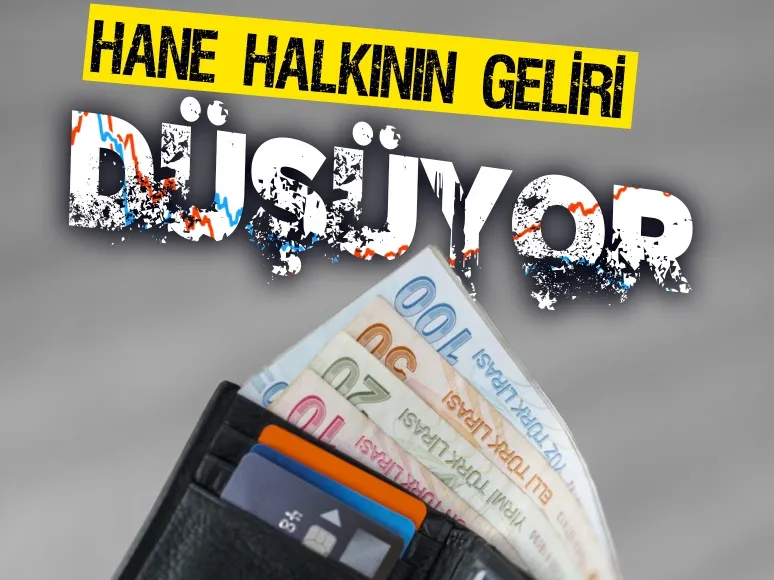 Son üç yılda hanelerin gelir ve tasarrufları eridi