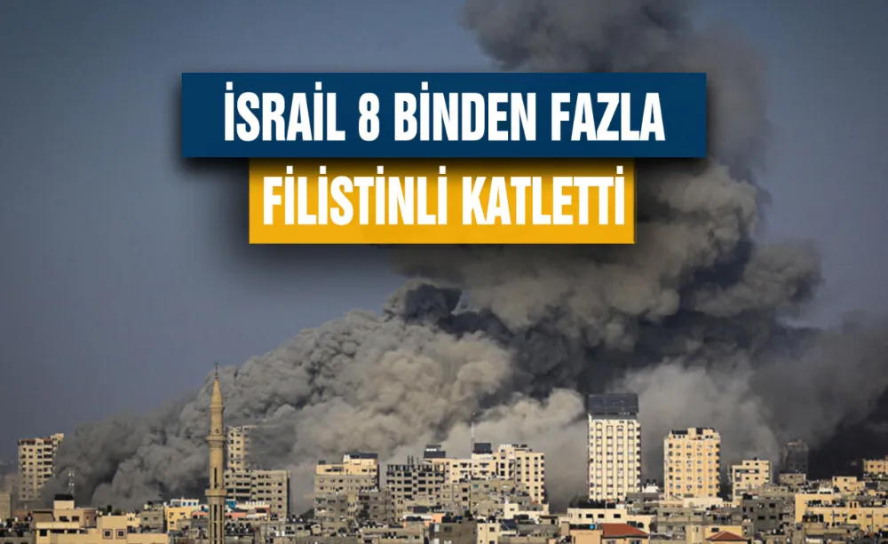 İsrail 8 Binden fazla Filistinli katletti