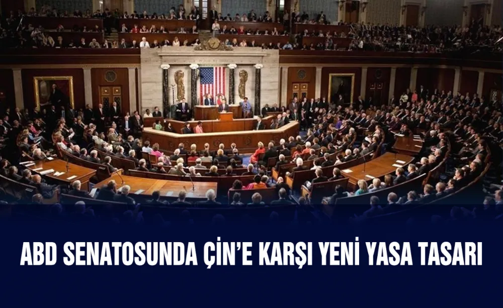 ABD Senatosunda Çin’e karşı yeni yasa tasarı