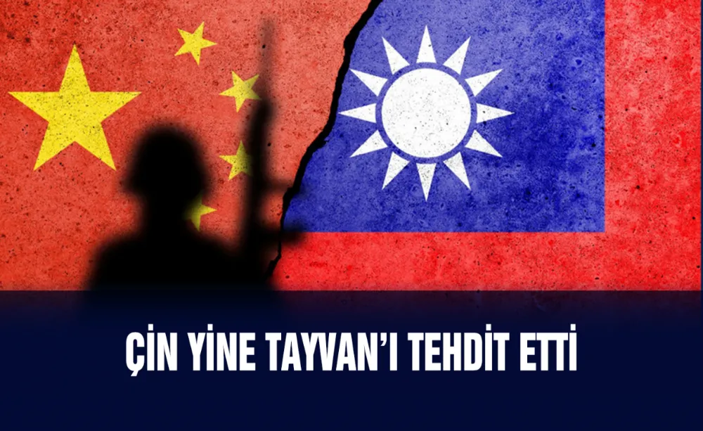Çin yine Tayvan’ı tehdit etti