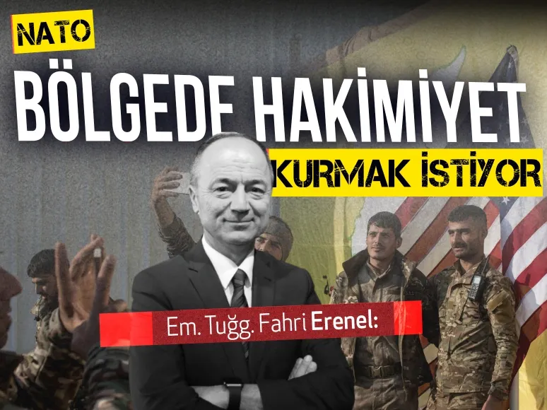 Erenel: NATO bölgede hâkimiyet kurma peşinde