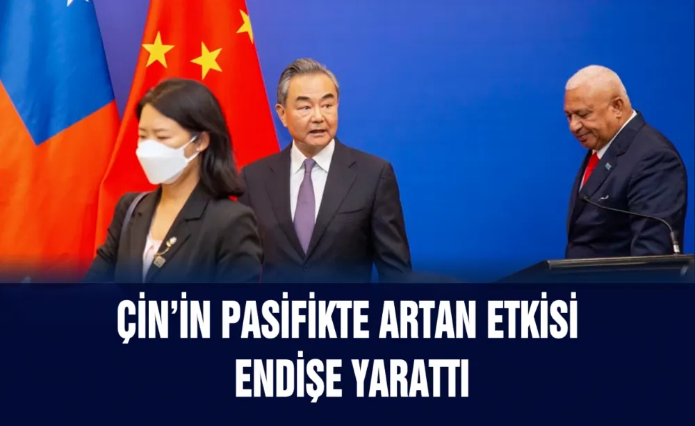 Çin’in Pasifikte artan etkisi endişe yarattı