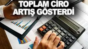 Toplam ciro yıllık yüzde 65,3 arttı