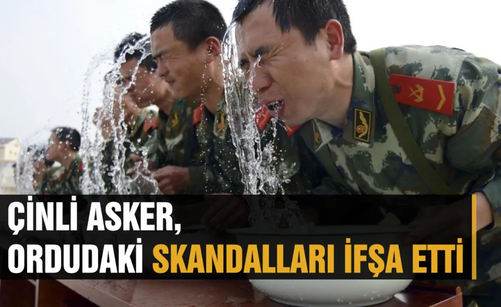Çinli Asker, Ordudaki Skandalları İfşa Etti!