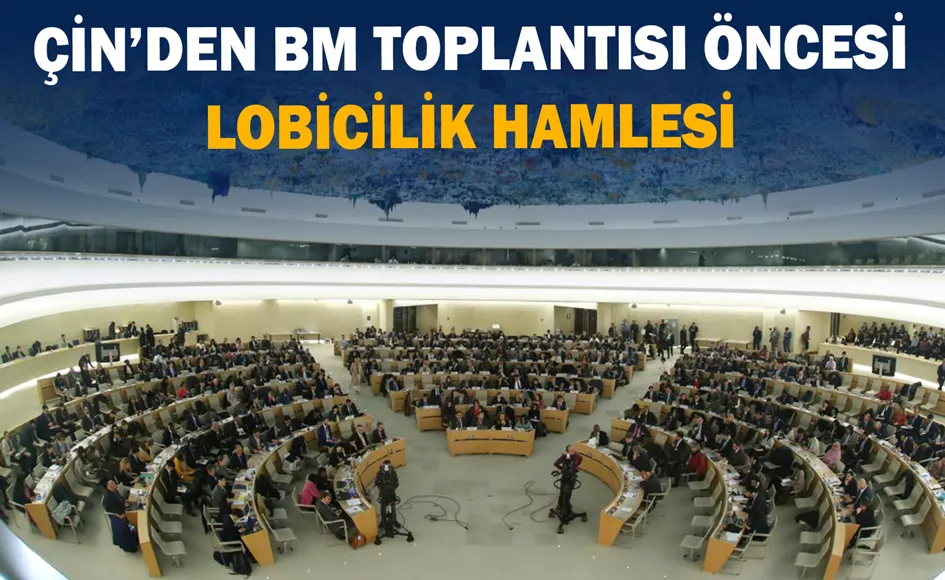 Çin’den BM toplantısı öncesi Lobicilik hamlesi