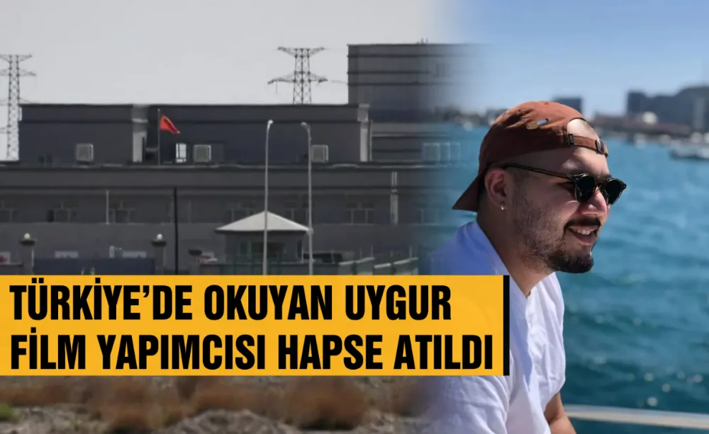 Türkiye’de okuyan Uygur Film Yapımcısı hapse atıldı.