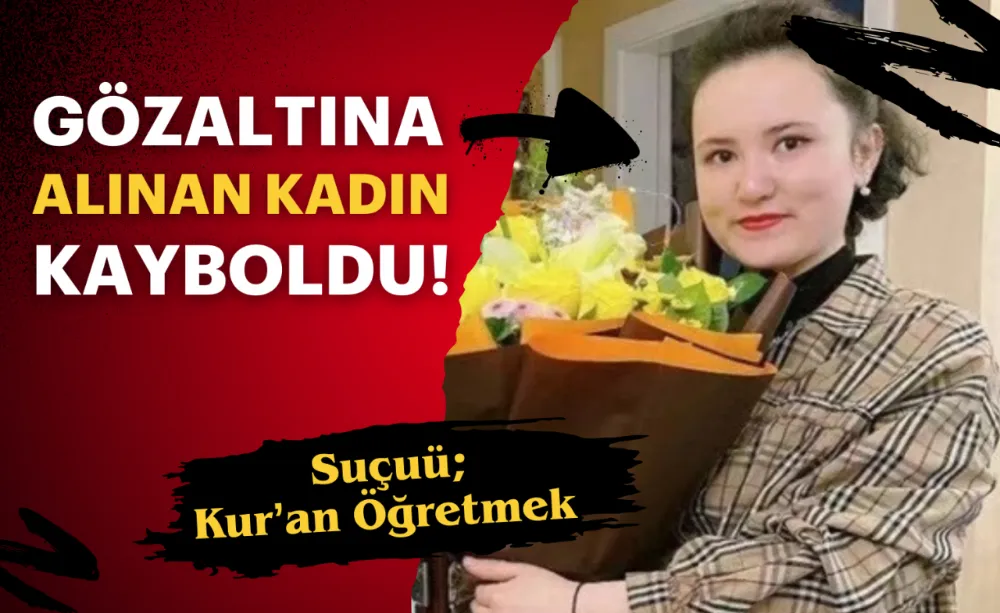 Gözaltına alınan kadın kayboldu!