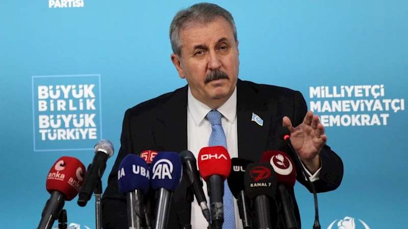 BBP Genel Başkanı Destici: 