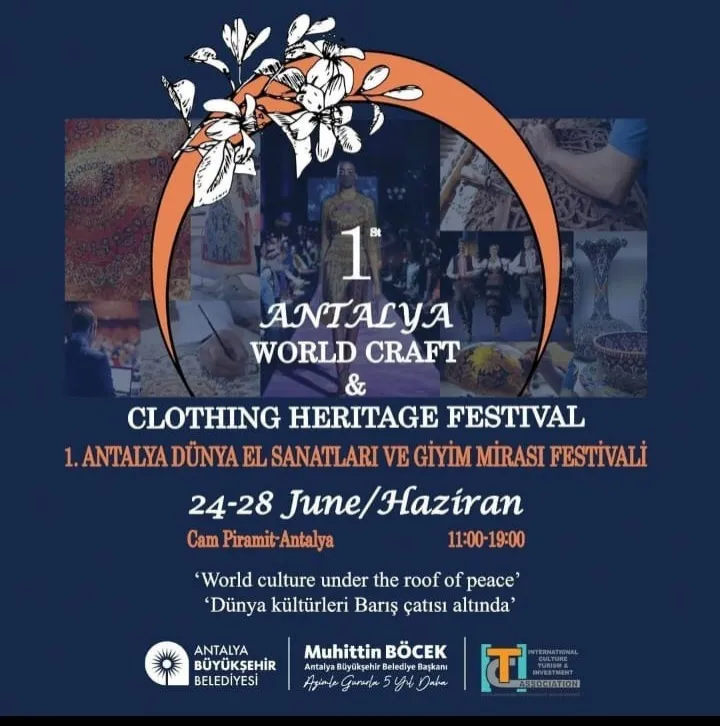 1.Antalya Dünya El Sanatları Ve Giyim Mirası Festivali