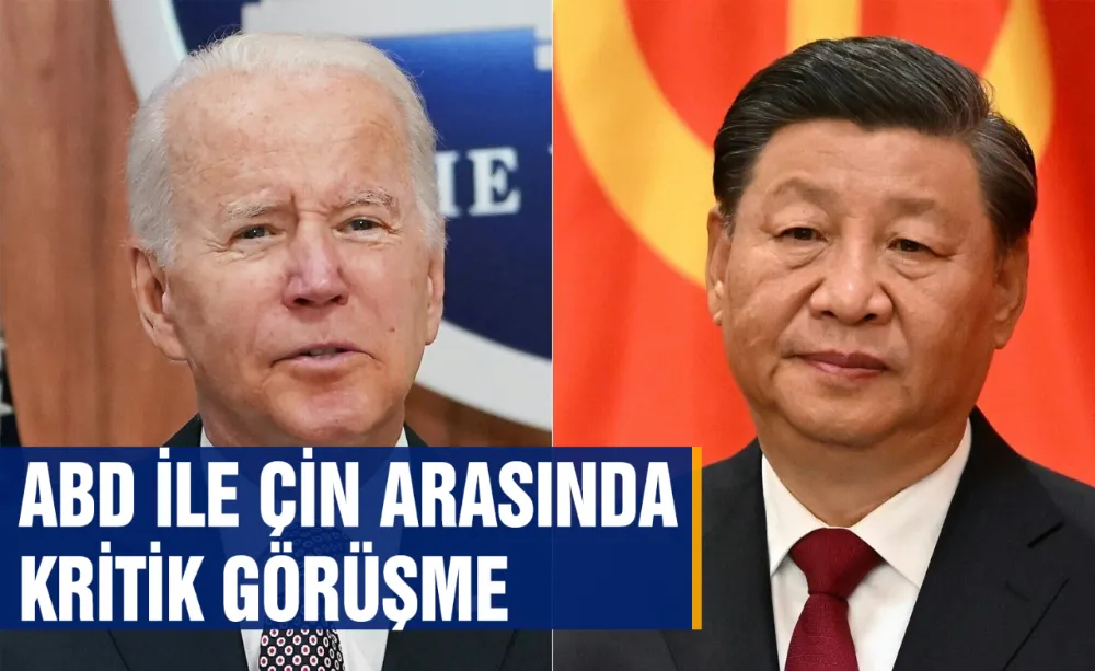 ABD ile Çin arasında kritik görüşme