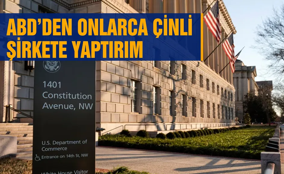 ABD’den Onlarca Çinli Şirkete Yaptırım