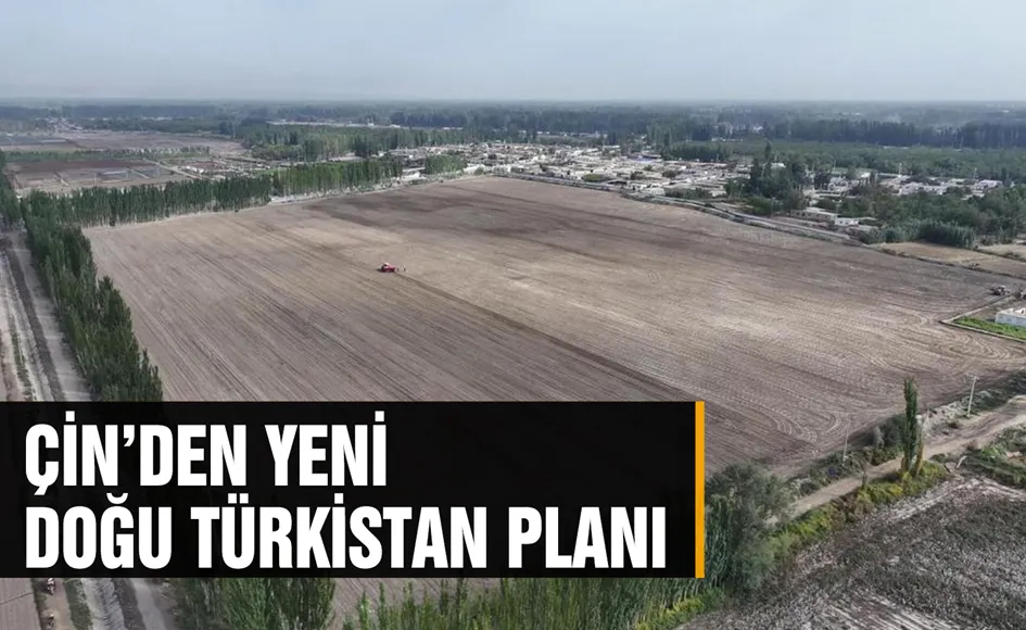 Çin’den yeni Doğu Türkistan planı