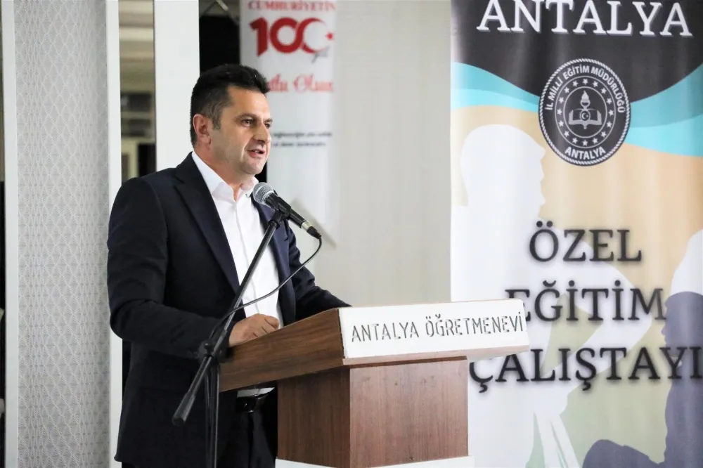 ANTALYA’DA ÖZEL EĞİTİM ÇALIŞTAYI DÜZENLENDİ