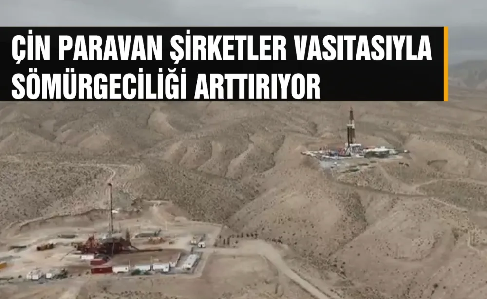 Çin paravan şirketler vasıtasıyla sömürgeciliği arttırıyor