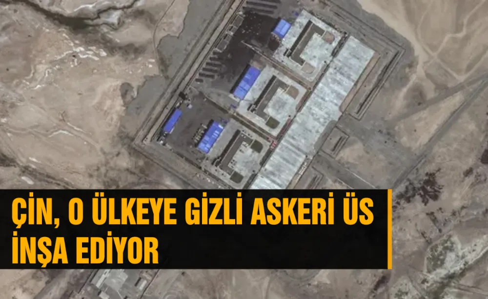 Çin, o ülkeye gizli askeri üs inşa ediyor