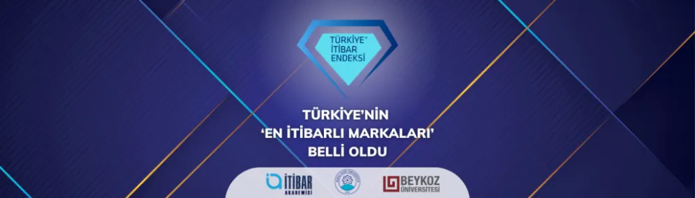 Türkiye’nin ‘En İtibarlı Markaları’ belli oldu