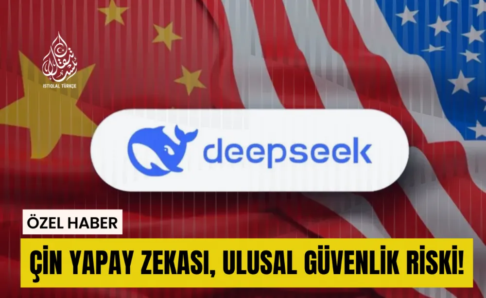 Çin Yapay Zekası, Ulusal Güvenlik Riski!