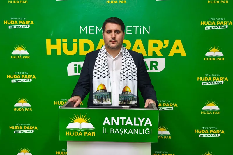 HÜDA PAR Antalya İl Başkanı Durmaz