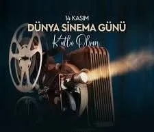 14 Kasım Dünya Sinema Günü Haberleri