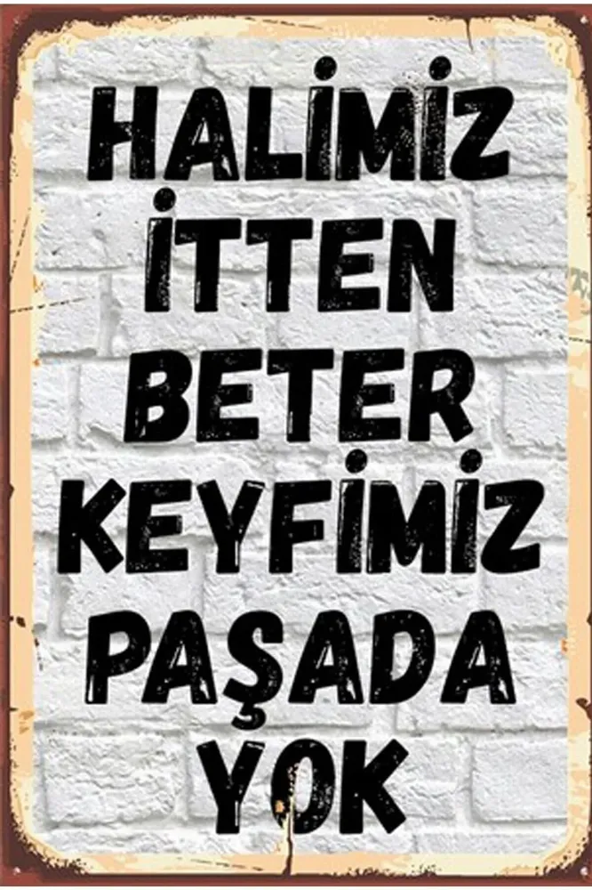 Halimiz İtten Beter, Keyfimiz Paşada Yok