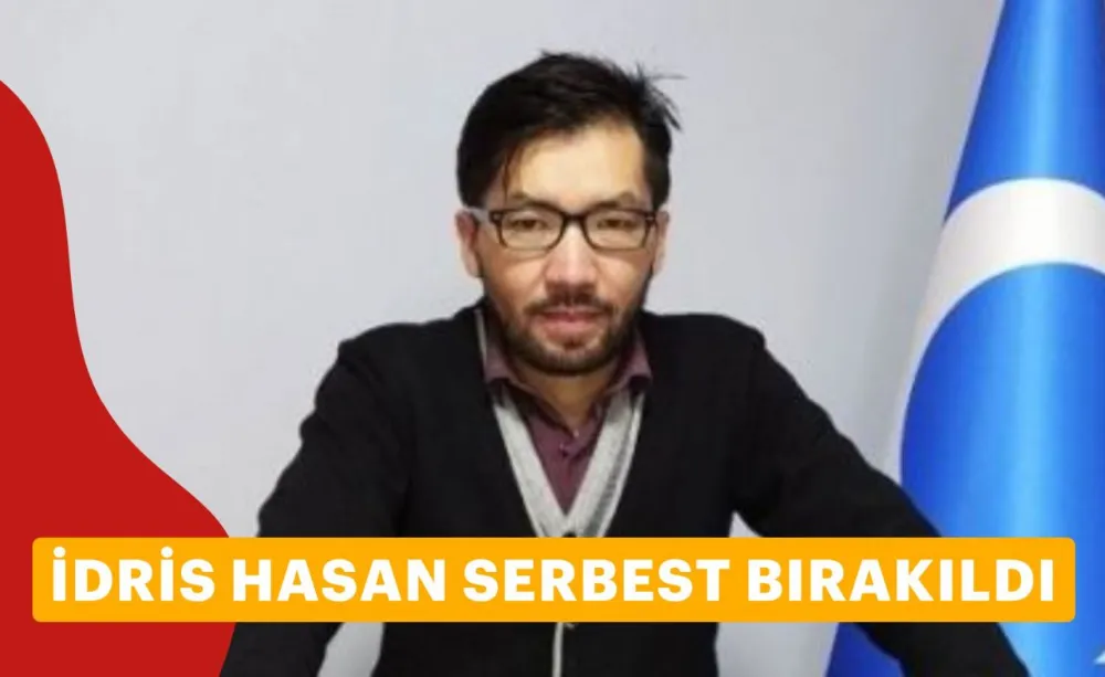 İdris Hasan Serbest bırakıldı