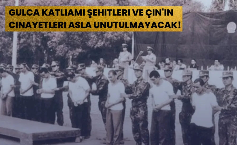 Gulca Katliamı Şehitleri ve Çin