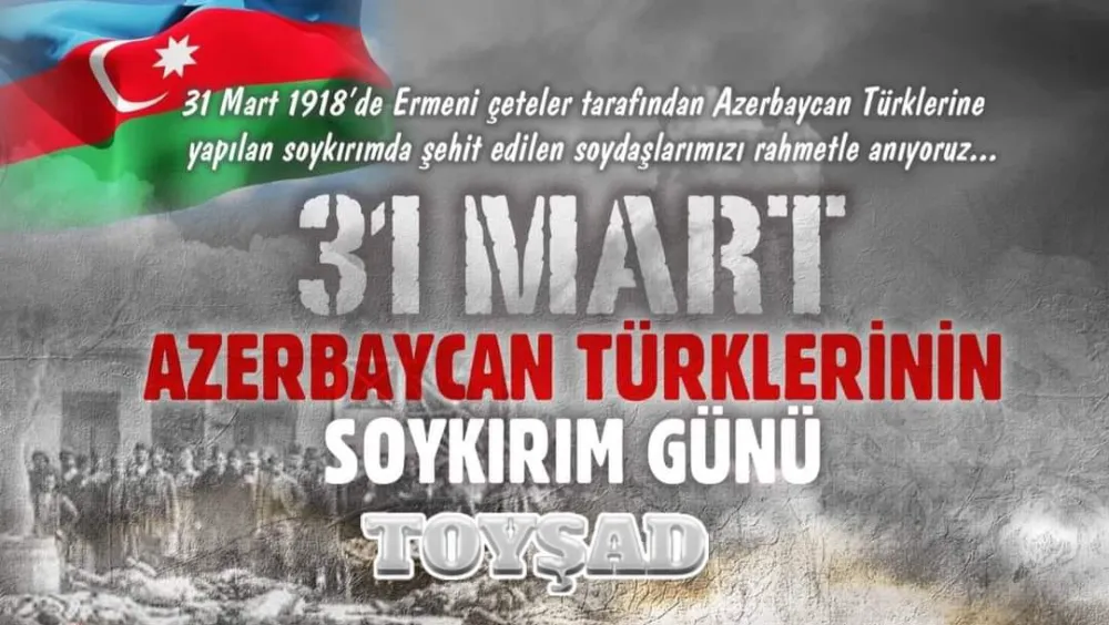 31 MART AZƏRBAYCAN SOYKIRIM GÜNÜ...