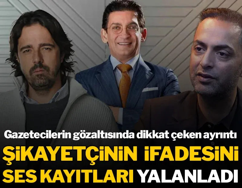 Murat Ağırel ve Timur Soykan gözaltısında yeni gelişme: Şikayetçinin ifadesini ses kayıtları yalanladı!