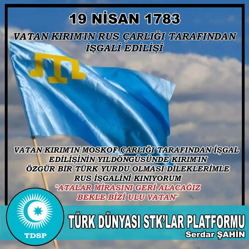 19 Nisan 1783 – Kırım’ın Ruslar tarafından ilhakı.