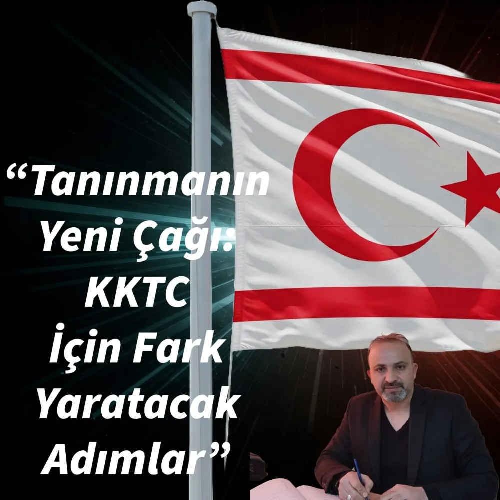 KKTC’NİN TANINMASI İÇİN TARİHİ YOL HARİTASI!