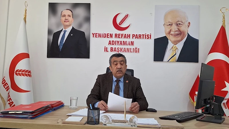 Yeniden Refah İl Başkanı İsmail Demir: 