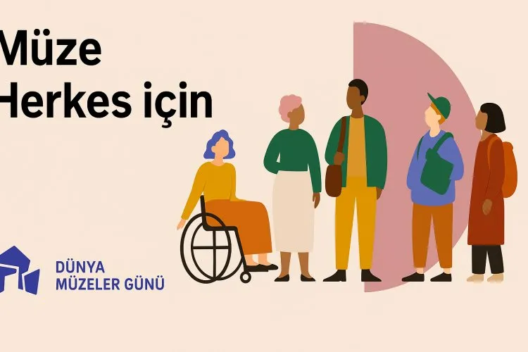  Dünya Müzeler Günü 18 Mayıs’ta Kutlanacak