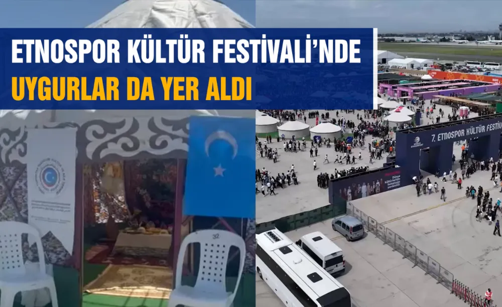 ETNOSPOR KÜLTÜR FESTİVALİ’NDE UYGURLAR DA YER ALDI