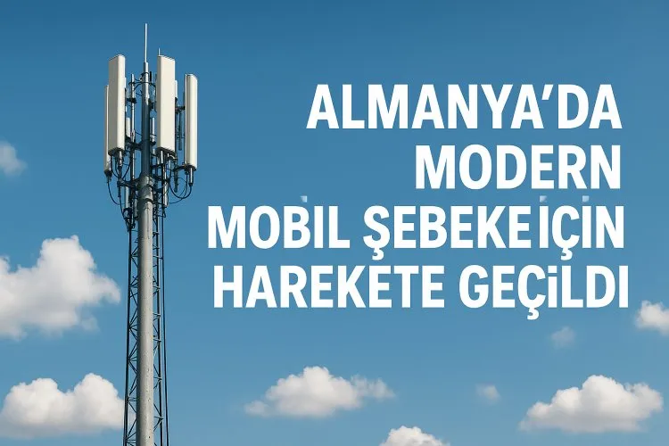 Almanya  Almanya’da Modern Mobil Şebeke İçin Harekete Geçildi