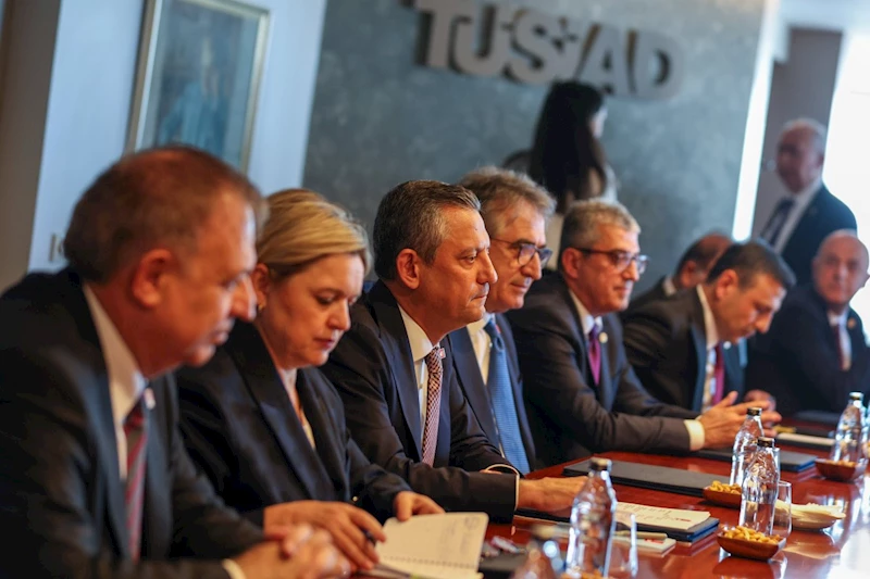 Özgür Özel’den TÜSİAD ziyareti: 