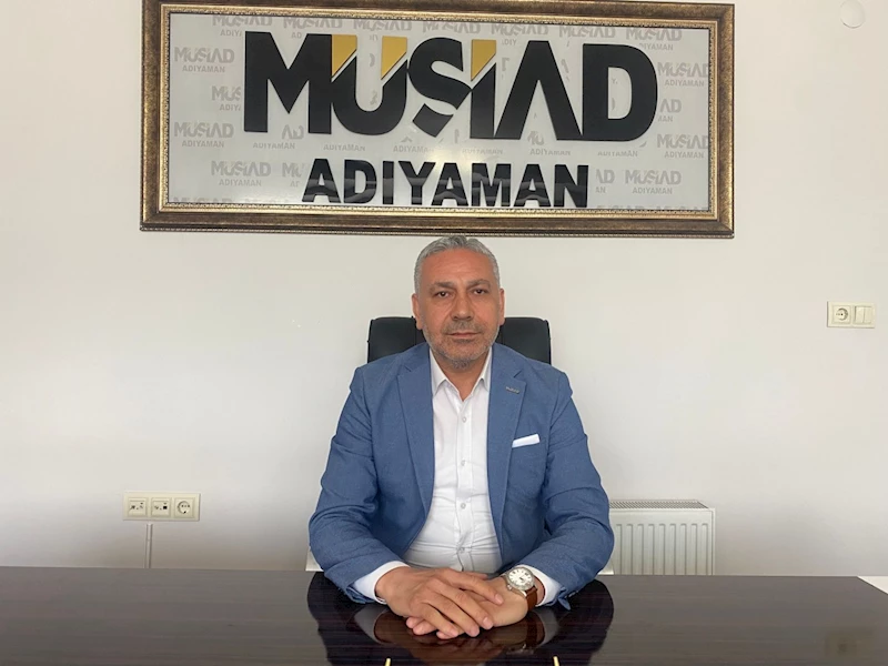 MÜSİAD Adıyaman Başkanı Abdulkadir Kurt’tan Kurban Bayramı mesajı 