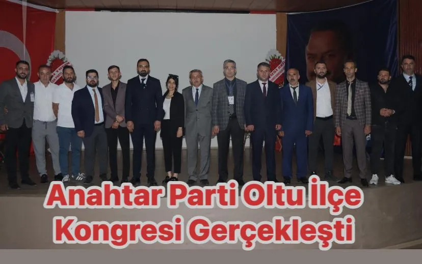 Anahtar Parti Oltu İlçe Kongresi Gerçekleştirildi