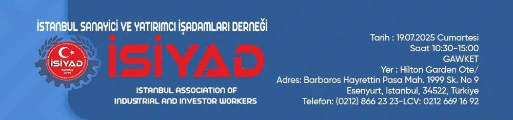 İSİYAD 5. GENEL KURULU İÇİN GERİ SAYIM BAŞLADI 