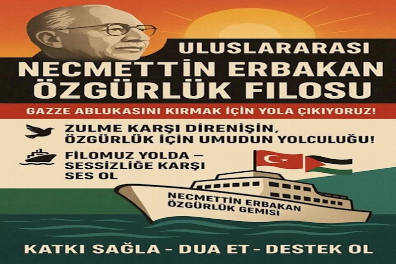 Gazze ablukasını kırmak için yola çıkıyor: Uluslararası Erbakan Özgürlük Filosu