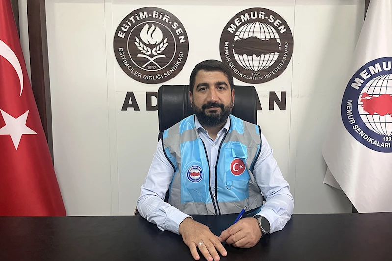 Memur Sen Adıyaman: Ortaya çıkan duruma ne rızamız ne de tahammülümüz var