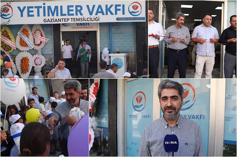Yetimler Vakfı Gaziantep Temsilciliği dualarla açıldı