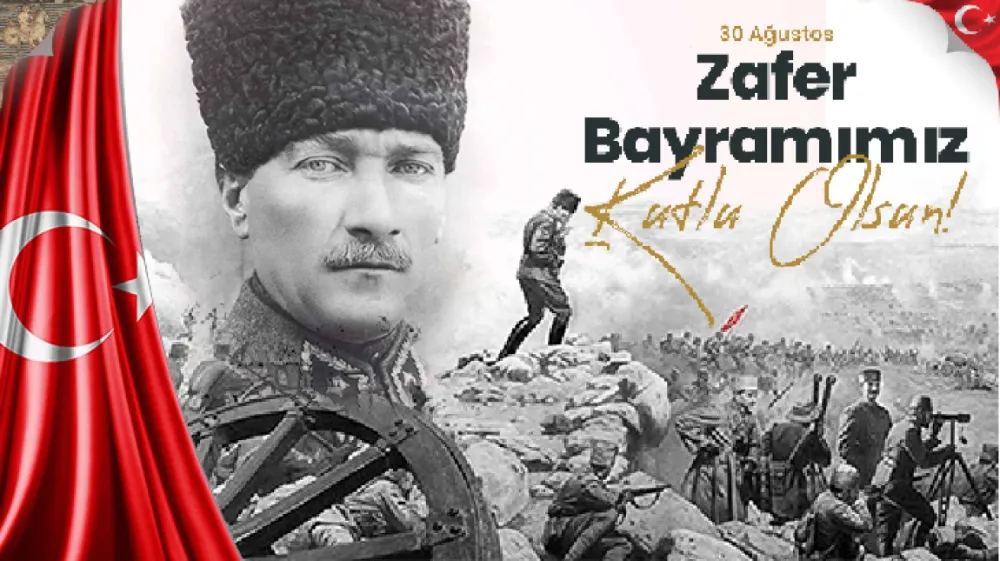 Türkiye Cumhuriyeti’nin Zafer Bayramı Kutlu Olsun