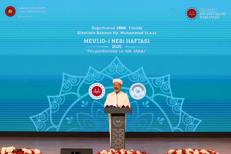 Erbaş: Her Müslüman, Peygamberimizin söz ve fiillerini hayatının merkezine almalıdır