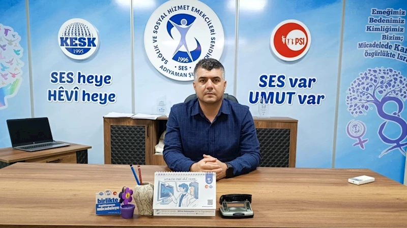 SES Adıyaman Şube Eş Başkanı Aydın: 