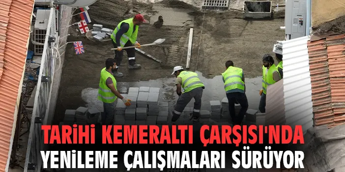 İzmir’de Tarihi Kemeraltı Çarşısı’nda Yenileme Çalışmaları Başladı