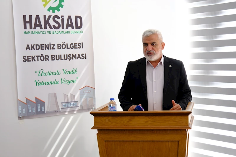 HAKSİAD bölgesel sektör buluşmalarının ilki Adıyaman’da gerçekleştirildi